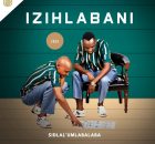 Izihlabani Sidlal' Umlabalaba Mp3 Download