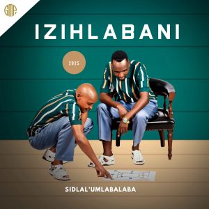 Izihlabani Sidlal' Umlabalaba Mp3 Download